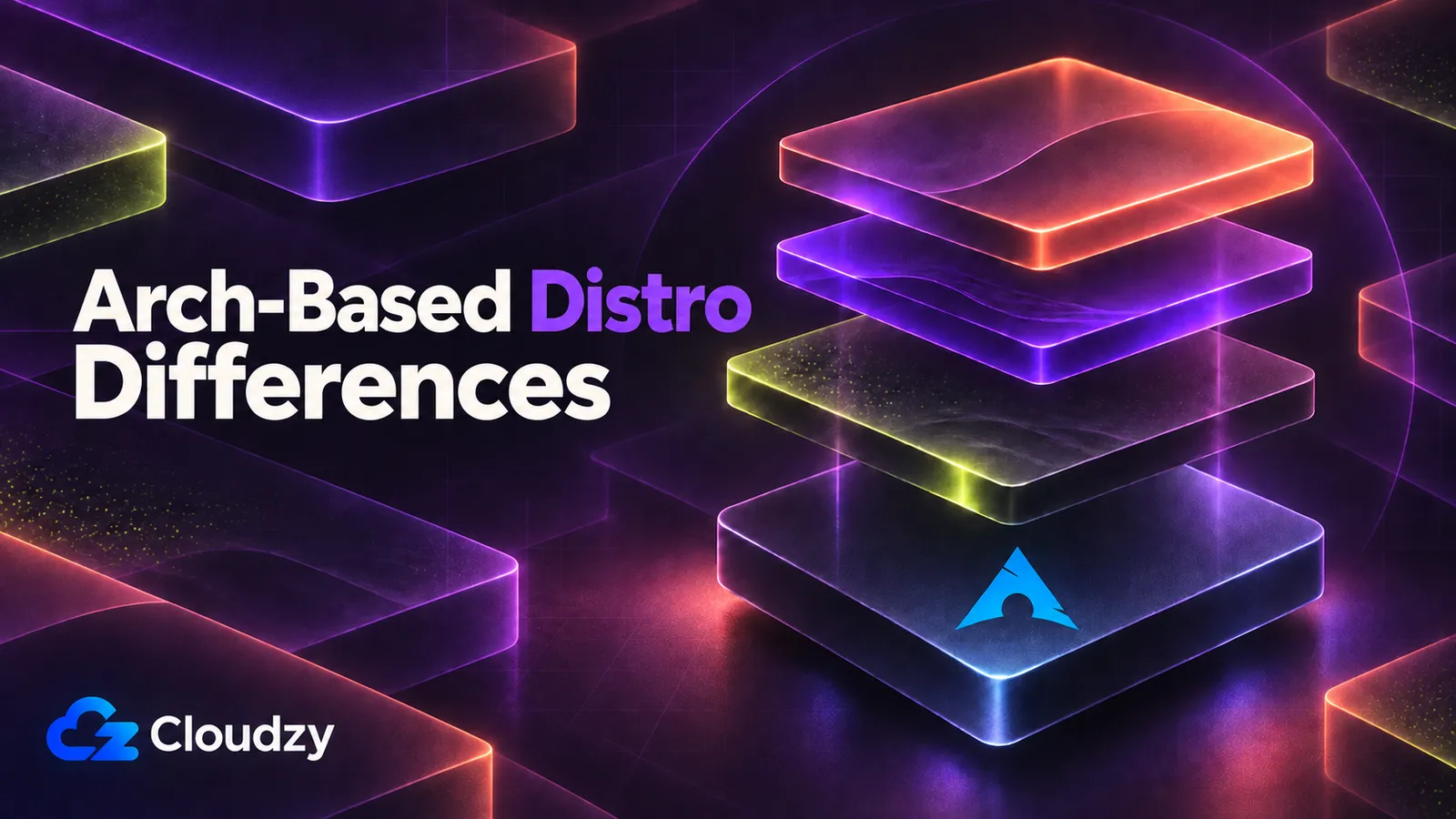 Arch-based distro differences: a stack of glowing translucent layers rising from a base plate marked with the Arch Linux logo, one layer per place a derivative can change stock Arch