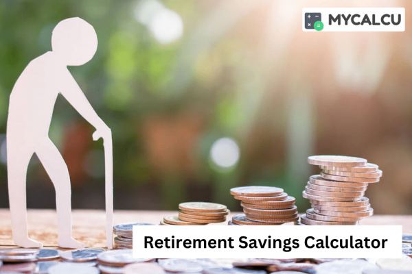 How To Use A Retirement Savings Calculator To Plan For Your Future