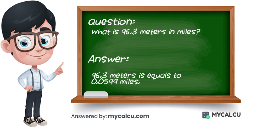 answer of 96.3 meters to miles